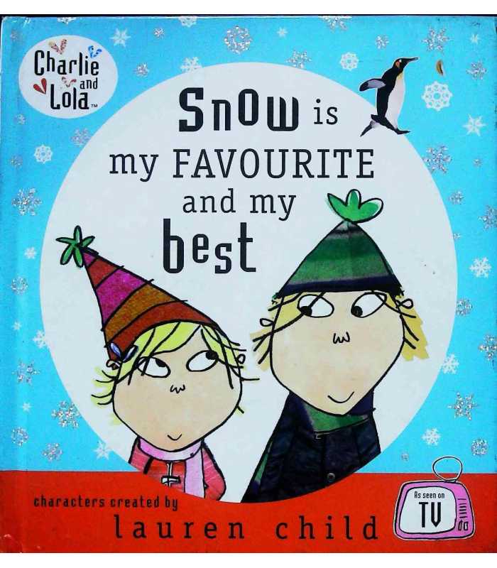 Favourite　Lola)　Best　Snow　and　is　My　and　My　(Charlie　9780141384634　Lauren　Child