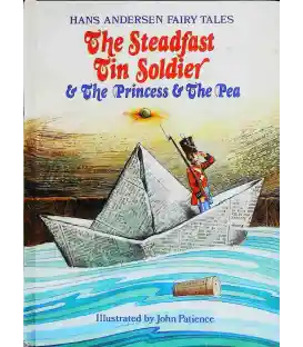 The Steadfast Tin Soldier & The Princess & The Pea