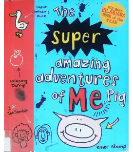 The Super Amazing Adventures of Me, Pig