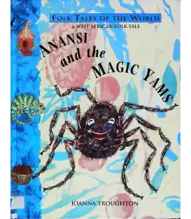 Anansi and the Magic Yams (Folk Tales of the World)