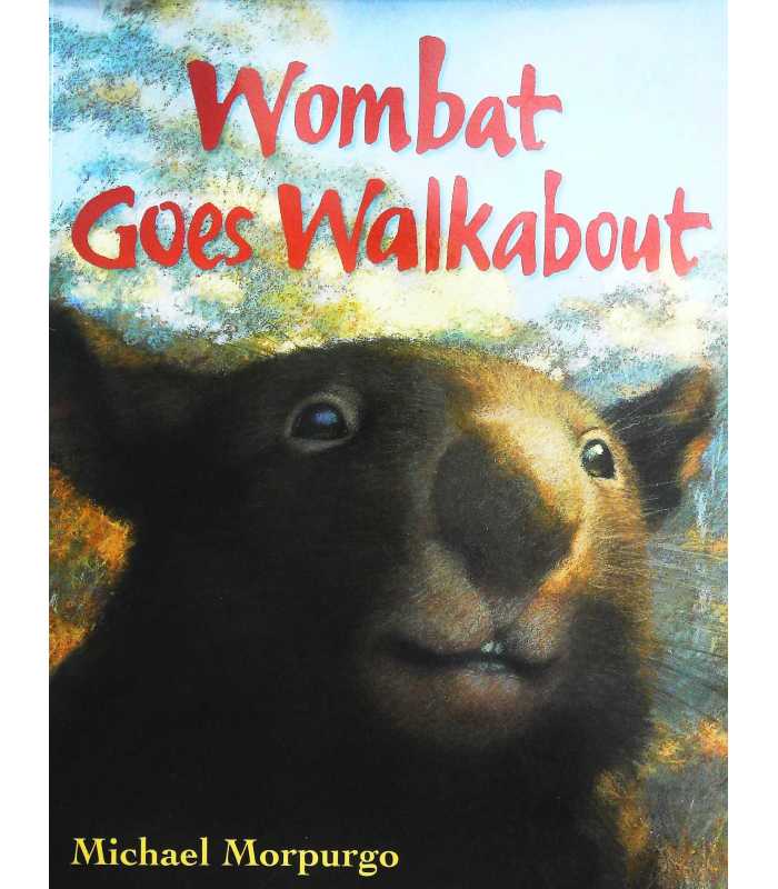 Wombat Goes Walkabout Michael Morpurgo 9780006646273