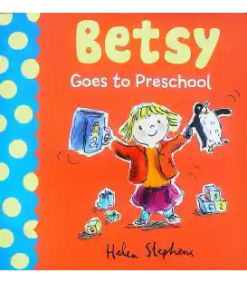 Betsy Goes to Preschool