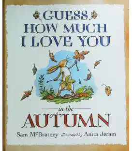 Guess How Much I Love You in the Autumn