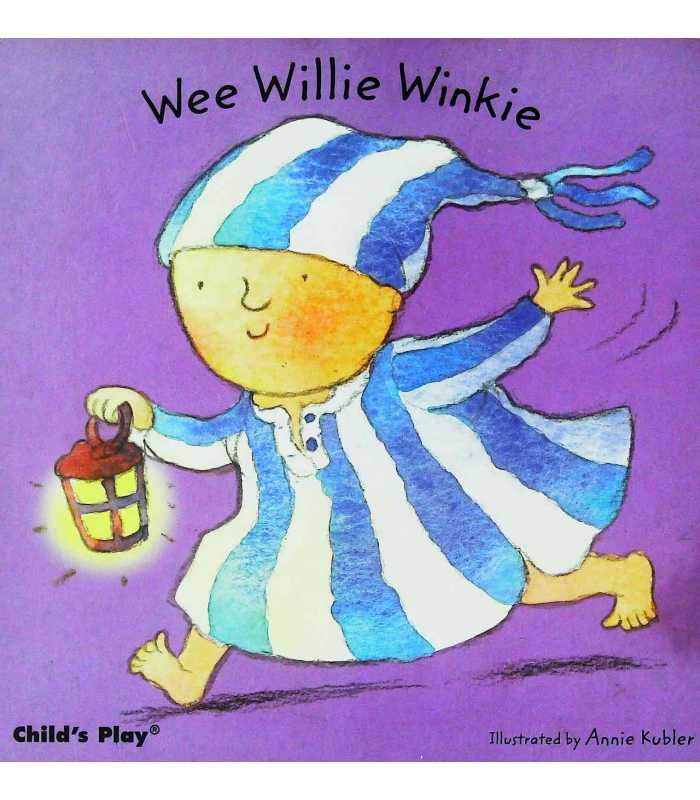 Wee Willie Winkie Annie Kubler 9781846431197