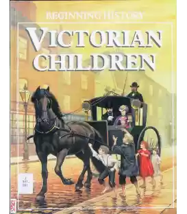 Victorian Children (Beginning History)