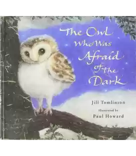 Owl Who Was Afraid of the Dark