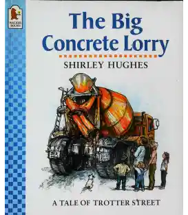 The Big Concrete Lorry (Tales from Trotter Street)