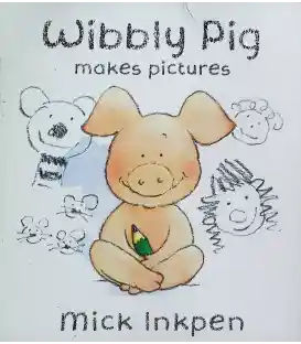 Wibbly Pig Makes Pictures