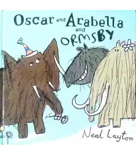 Oscar and Arabella and Ormsby