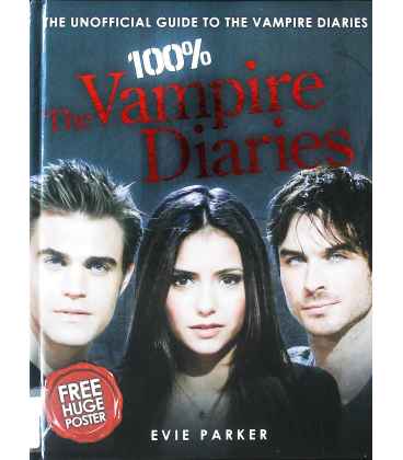 100% The Vampire Diaries: The Unofficial Guide to the Vampire Diaries