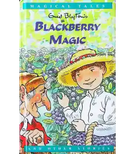 Blackberry Magic and Other Stories