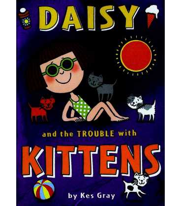 Daisy and the Trouble with Kittens