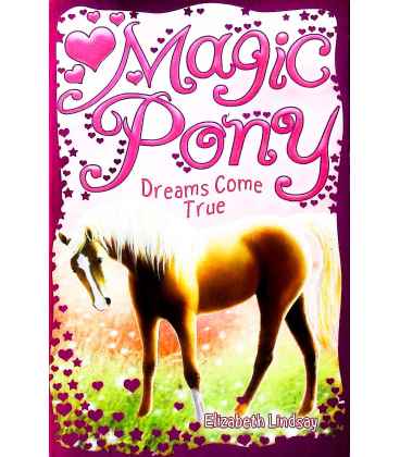 Magic Pony: #1 Dream Come True