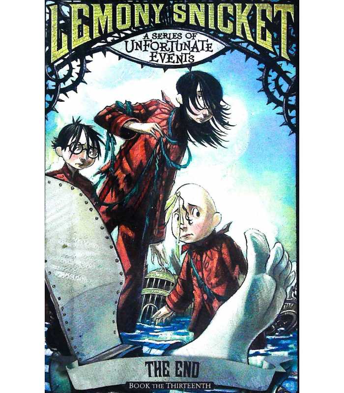 The End (A Series of Unfortunate Events) Lemony Snicket 9781405253888