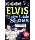 Horribly Famous: Elvis and His Blue Suede Shoes