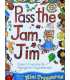 Pass the Jam, Jim