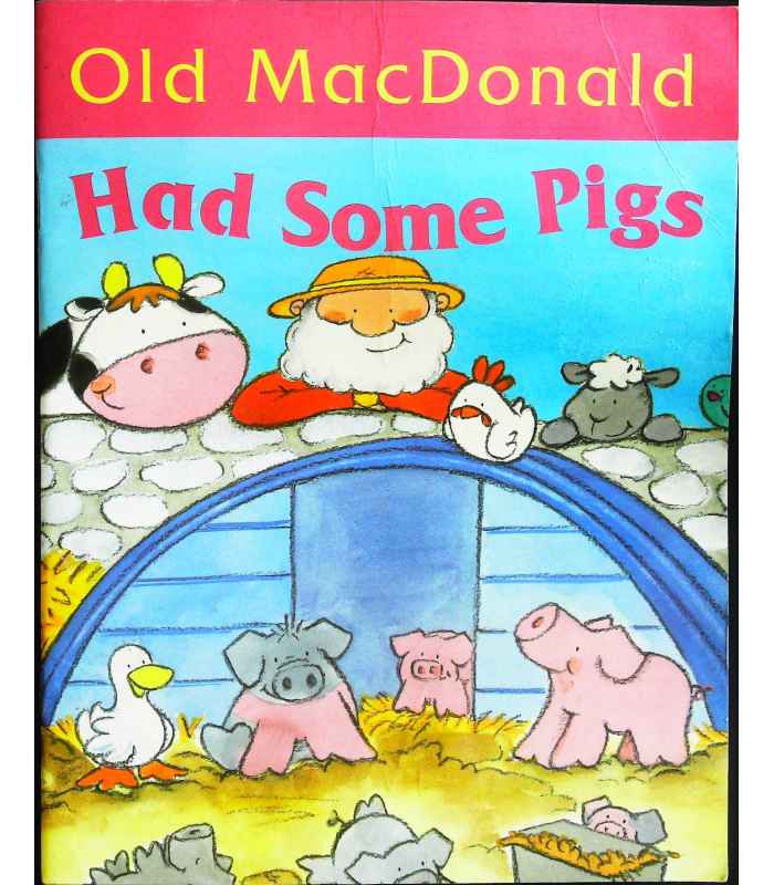 Old MacDonald Had Some Pigs | Nicola Baxter | 9781405404686