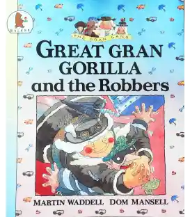 Great Gran Gorilla and the Robbers (The Gran gang)