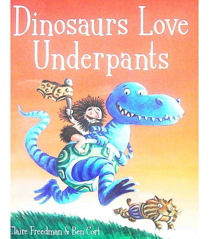 Dinosaurs Love Underpants, Book by Claire Freedman, Ben Cort, Official  Publisher Page