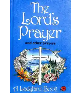 The Lord's Prayer and Other Prayers (Religious Topics)