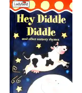 Hey Diddle Diddle and Other Nursery Rhymes