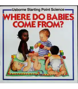 Where Do Babies Come From?