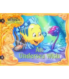 An Undersea Wish (The Little Mermaid's Treasure Chest)