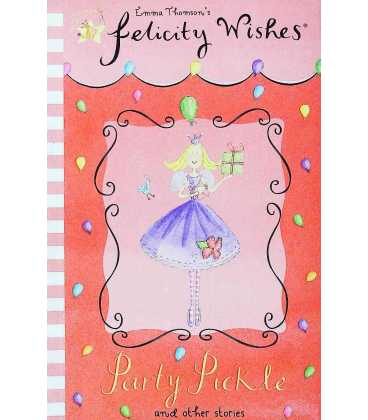 Party Pickle and Other Stories (Felicity Wishes)