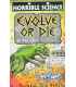 Evolve Or Die (Horrible Science)