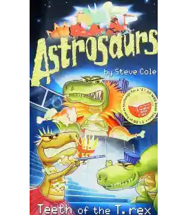 Astrosaurs: Teeth Of The T-Rex