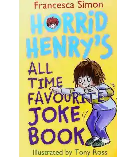 Horrid Henry's All Time Favourite Joke Book