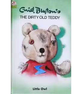 The Dirty Old Teddy (Little Owl Storytime)