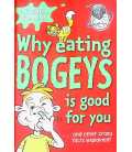 Why Eating Bogeys Is Good for You