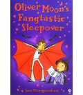 Oliver Moon's Fangtastic Sleepover