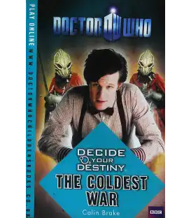 The Coldest War (Doctor Who Decide Your Destiny Series)