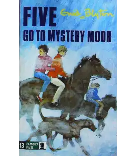 Five Go to Mystery Moor (Famous Fives #13)