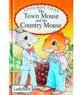 Town Mouse and Country Mouse (Favourite Tales)