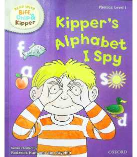 Read with Biff, Chip, and Kipper: Phonics: Level 1: Kipper's Alphabet I Spy