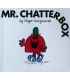 Mr. Chatterbox