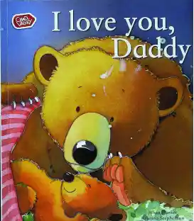 I love you, Daddy