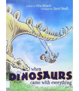 When Dinosaurs Came with Everything