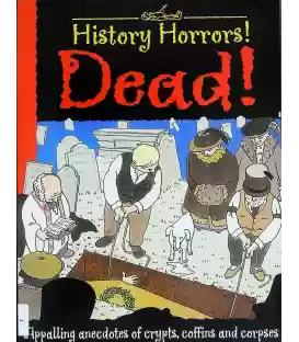 Dead! (History Horrors)