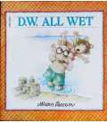 D.W. All Wet