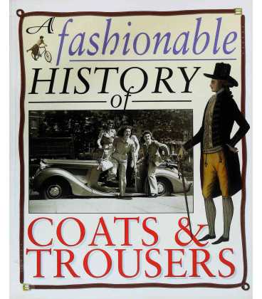 A Fashionable History of Coats & Trousers