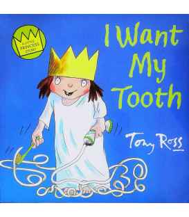 I Want My Tooth (Little Princess)