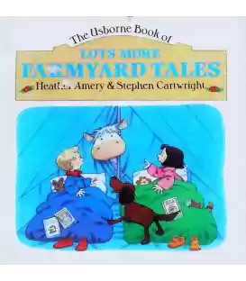 Lots More Farmyard Tales